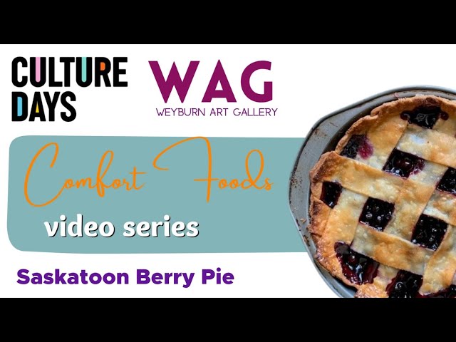 Culture Days 2023 - Saskatoon Berry Pie